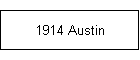 1914 Austin